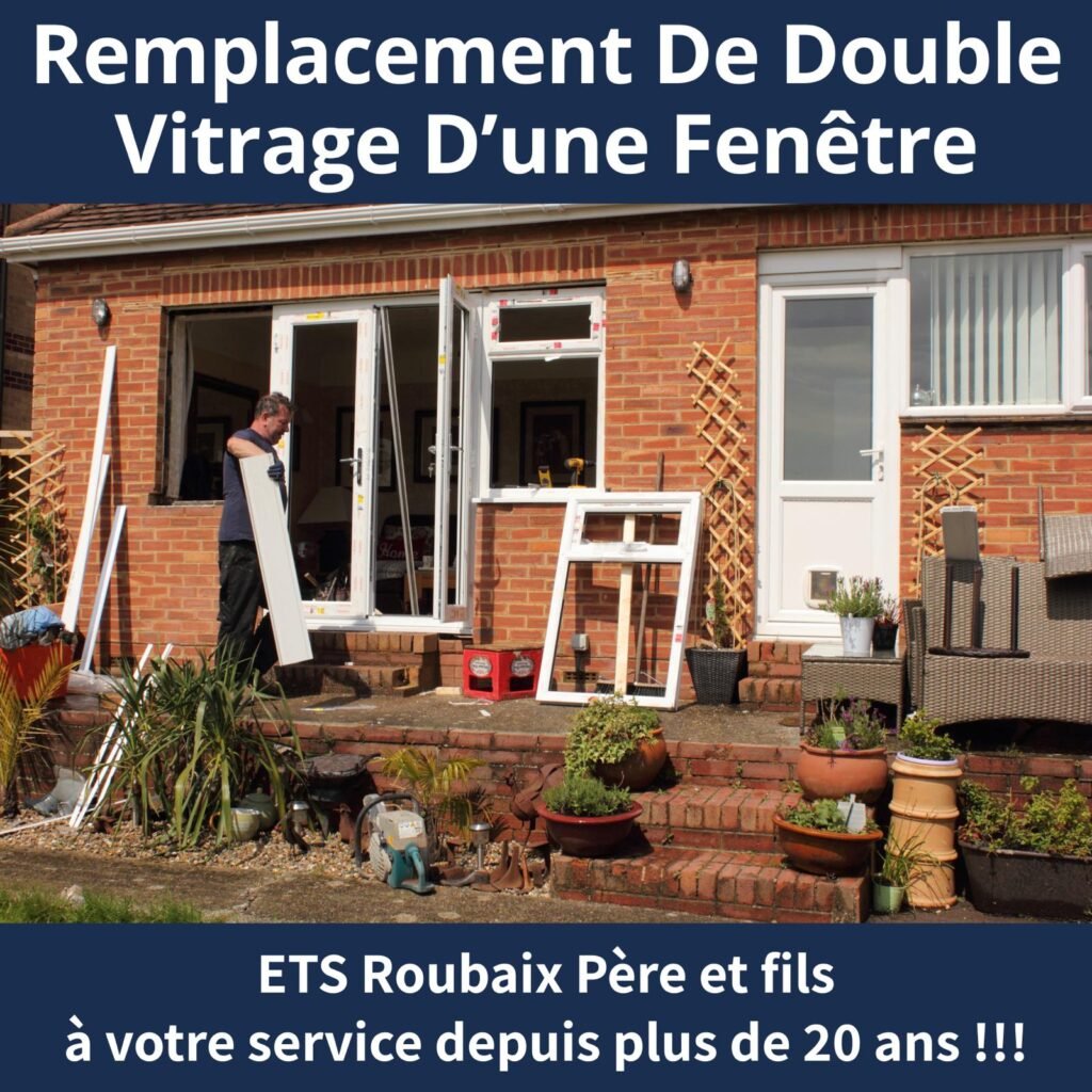 vitrier-mannecy - Remplacement de double vitrage d'une Fenêtre - Ets Roubaix père et Fils