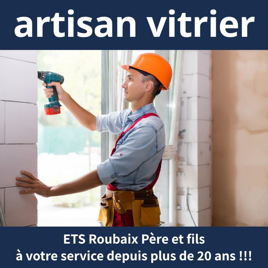 vitrier-mannecy - artisan vitrier - Ets Roubaix père et Fils